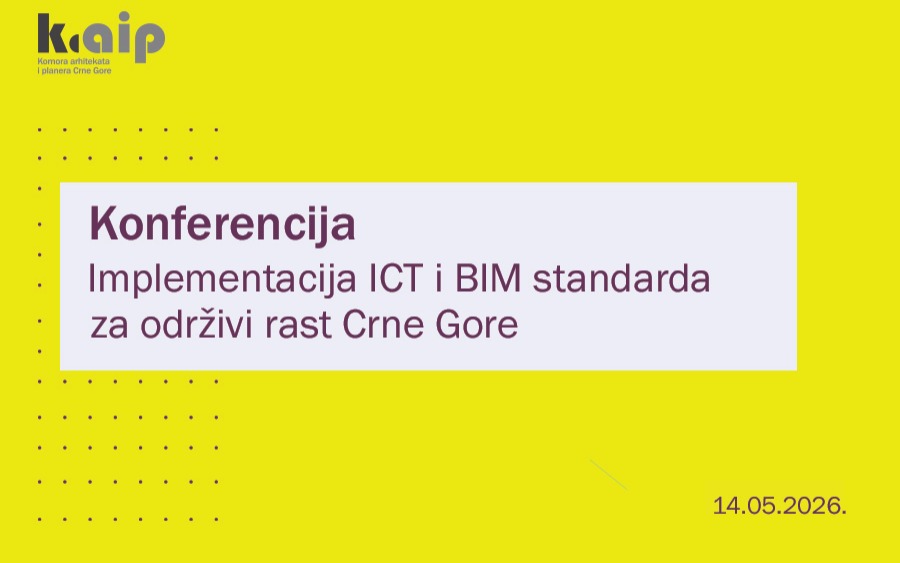 Konferencija : Implementacija ICT i BIM standarda za održivi rast Crne Gore 